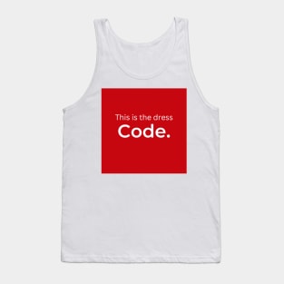 This is the dress Code (red) Tank Top